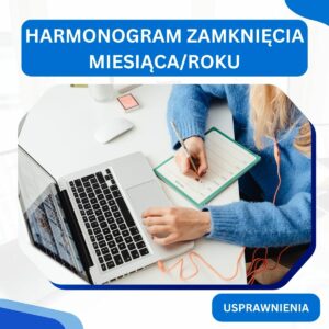 Harmonogram zamknięcia miesiąca i roku w biurze rachunkowym (Excel)