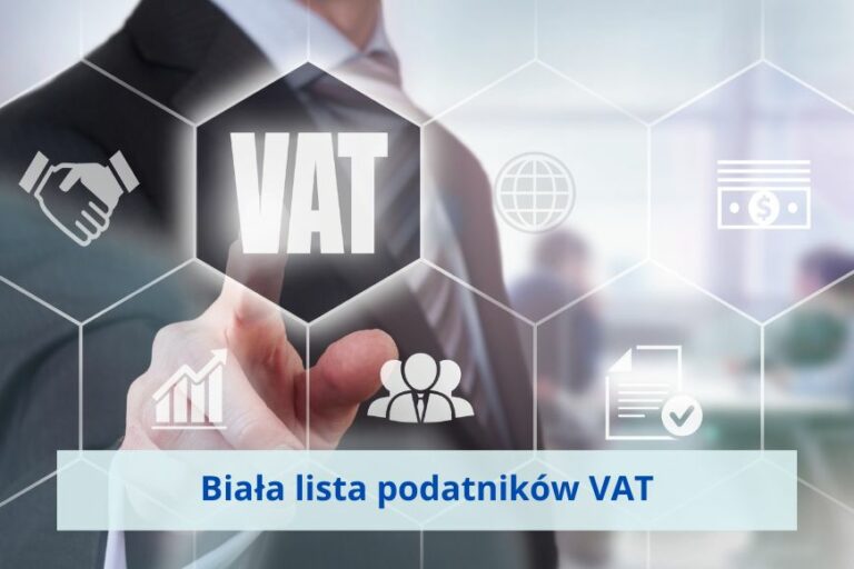 Biała lista podatników VAT – sprawdź zanim będzie za późno
