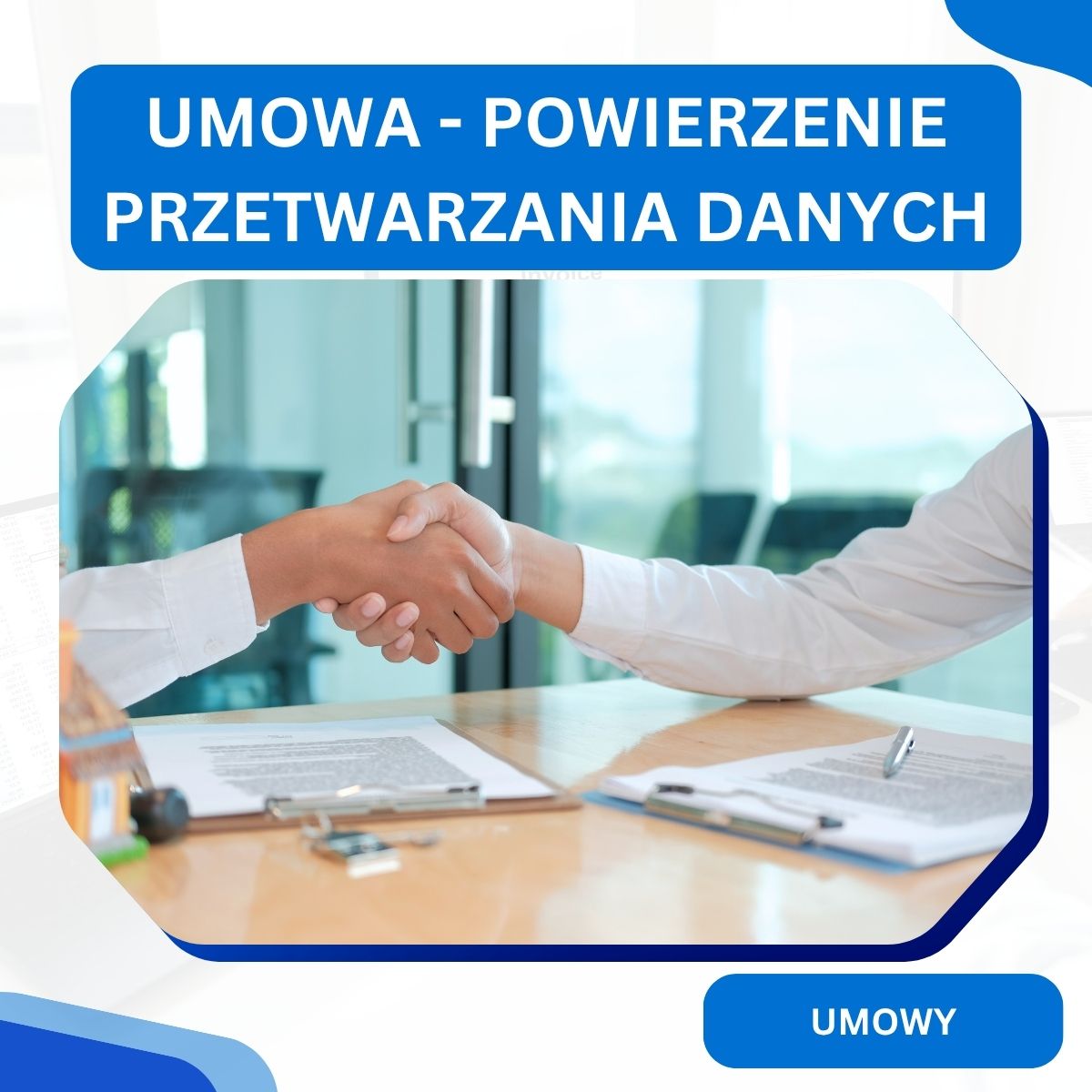 Umowa powierzenia przetwarzania danych osobowych
